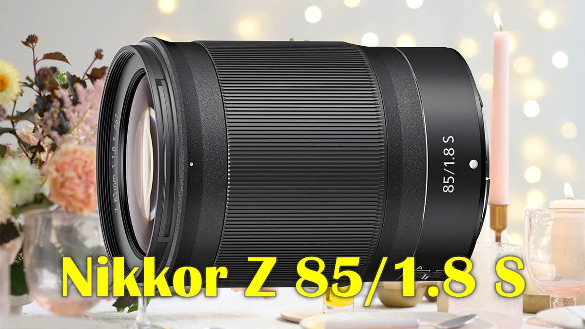 Объектив Nikkor Z 85mm f/1.8 S - обложка статьи